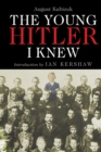 Image for Young Hitler I Knew: The Memoirs of Hitler&#39;s Childhood Friend