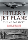 Image for Hitler&#39;s Jet Plane: The ME 262 Story