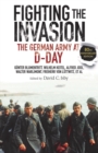Image for Fighting the Invasion: The German Army at D-Day