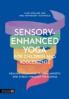 Image for Sensory-Enhanced Yoga® for Children and Adolescents