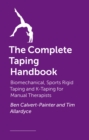 Image for The Complete Taping Handbook : Biomechanical, sports rigid taping and k-taping for manual therapists
