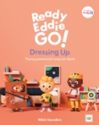 Image for Ready Eddie Go! Dressing Up : Playing pretend and trying new ideas!