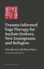 Image for Trauma Informed Yoga Therapy for Asylum Seekers, New Immigrants and Refugees