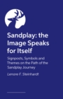 Image for Sandplay: the Image Speaks for Itself : Signposts, Symbols and Themes on the Path of the Sandplay Journey
