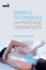 Image for Somatic Techniques for Massage Therapists