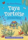 Image for Taya the Tortoise Activity Book for Children who Bottle Up, Retreat or Disconnect