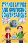 Image for Strange Sayings and Confusing Conversations
