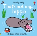 Image for That's not my hippo...