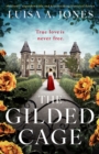 Image for The Gilded Cage : Absolutely unputdownable and heartbreaking historical fiction