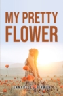 Image for My Pretty Flower