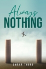 Image for Always Nothing