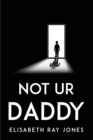 Image for Not Ur Daddy
