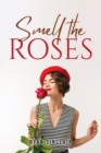 Image for Smell the Roses
