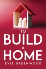 Image for To Build a Home