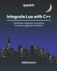 Image for Integrate Lua to C++: seamlessly integrate Lua scripting to enhance application flexibility