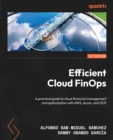 Image for Efficient Cloud FinOps: A Practical Guide to Cloud Financial Management and Optimization With AWS, Azure, and GCP