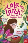 Image for Lola and Larch Save the Sunshine Spell