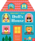 Fold-Out + Play: Doll's House : Build your own 3D house with interactive play pieces and stickers