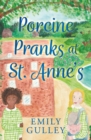 Image for Porcine Pranks at St. Anne&#39;s