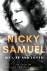Image for Nicky Samuel  : my life and loves