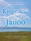 Image for Kyrgyzstan and the jailoo  : four rides in the mountains of heaven