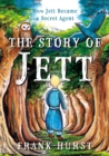 Image for The story of Jett  : how Jett became a secret agent