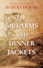 Image for Of sidearms and dinner jackets  : a novel