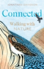 Image for Connected  : walking with nature