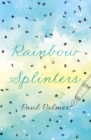 Image for Rainbow Splinters