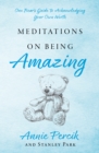 Image for Meditations On Being Amazing