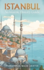 Image for Istanbul  : an Islamic history guide