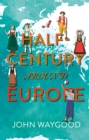 Image for A half-century around Europe