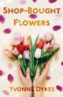 Image for Shop-Bought Flowers