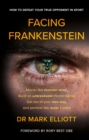 Image for Facing Frankenstein  : how to defeat your true opponent in sport