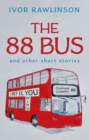 Image for The 88 Bus: And Other Short Stories