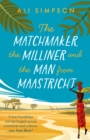 Image for The Matchmaker, the Milliner and the Man from Maastricht