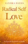 Image for Radical Self Love: An Ayurvedic Perspective on Health