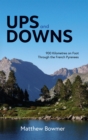 Image for Ups and Downs: 900 Kilometres on Foot Through the French Pyrenees