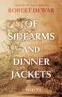 Image for Of sidearms and dinner jackets: a novel