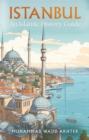 Image for Istanbul: an Islamic history guide