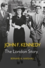 Image for John F. Kennedy: the London story