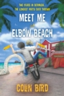 Image for Meet Me at Elbow Beach: Two Years in Bermuda...the Longest Party Ever Thrown!