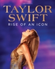 Image for Taylor Swift: Rise of an Icon