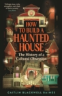 Image for How to Build a Haunted House