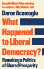 Image for What Happened to Liberal Democracy?