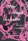 Image for Mind in Chains: The Autobiography of a Schizophrenic