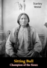 Image for Sitting Bull Champion of the Sioux