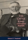Image for Cattle King: A Dramatized Biography