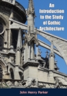 Image for Introduction to the Study of Gothic Architecture