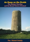 Image for Essay on the Druids,: The Ancient Churches and the Round Towers of Ireland